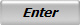 Enter